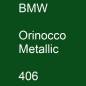 Preview: BMW, Orinocco Metallic, 406.